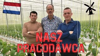 POZNAJCIE NASZEGO PRACODAWCE  HOLANDIA NEDERLAND [upl. by Notslah]