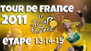 TDF18  TOUR DE FRANCE 2011 EUROPCAR  Etape 131415 [upl. by Berget]