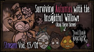 Surviving Autumn With The Insightful Willow Dont Starve Together VOD [upl. by Estes]