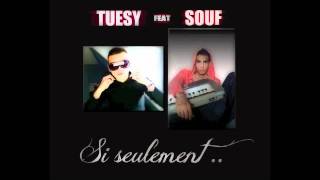 Tuesy Feat Souf  Si Seulement  Souf a La Prod [upl. by Leifeste]