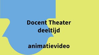 Docent Theater deeltijd animatievideo [upl. by Maribel]