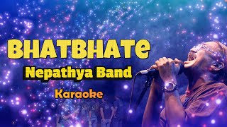 BhatBhate Nepali Karaoke Nepathya Band [upl. by Kerrill59]