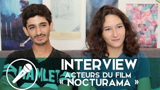 Interview de Hamza Meziani amp Laure Valentinelli pour Â« Nocturama Â» [upl. by Ettelra]