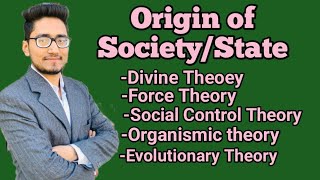 theories of origin of society or state divineforcesocial contractorganismicevolutionary theory [upl. by Nolan744]