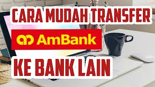 Cara Mudah Transfer Ambank Ke Bank Lain [upl. by Beeson]