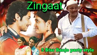 Zing Zing Zingaat  Marathi Movie song Sairat  5 Star Banjo party style  Banjo party 22 [upl. by Mcgaw438]