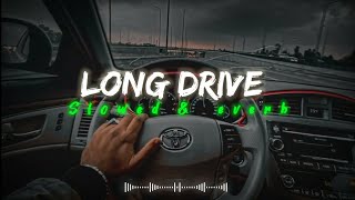 Long Drive Le Chal  Slowed amp Reverb  Lufi Song  Rider Song  slowed reverb lufi song rider [upl. by Kellda]