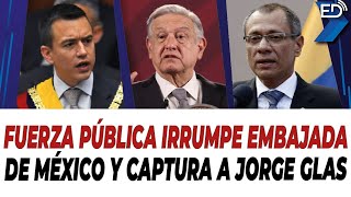 🔴 EN VIVO 🔴 Fuerza pública irrumpe Embajada de México y captura a Jorge Glas  06042024 [upl. by Jeannette]