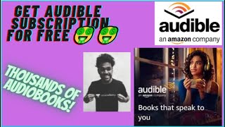 HOW TO GET FREE AUDIBLE SUBSCRIPTION [upl. by Gruber]