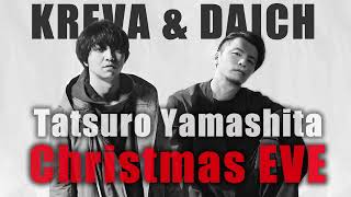 Tatsuro Yamashita ftKreva amp Daichi  Christmas Eve Kei Remaster  Japanese CityPop [upl. by Sorips1]