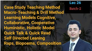 Lec 26 Case Study Drill macro teaching method learning models [upl. by Einneg]