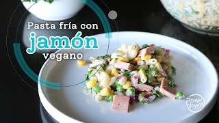 🥄 PASTA FRÍA CON JAMÓN VEGANO  Cremosa saludable y alta en proteína [upl. by Schechinger]