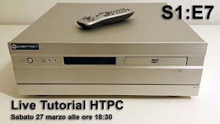 Tutorial HTPC  settima puntata [upl. by Erapsag]