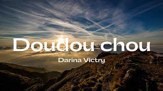 Doudou chou  Darina Victry Lyric 2022 [upl. by Bindman]