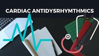 Cardiac Antidysrhythmics [upl. by Nomelihp683]