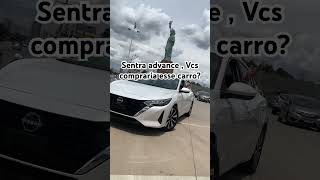 Sentra advance vcs comprariam esse carro [upl. by Nirro]