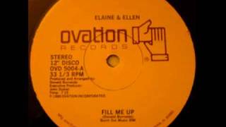 Elaine amp Ellen  Fill Me Up [upl. by Elwaine528]