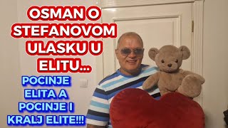 Osman o Stefanovom ulasku u ElituPocinje Elita a pocinje i Kralj elite [upl. by Aivon730]