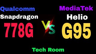 Snapdragon 778G Vs Helio G95  Helio G95 Vs Snapdragon 778G  778G Vs Helio G95  778G Vs G95 [upl. by Llecrad52]