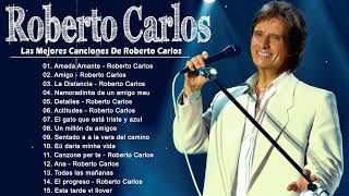 Roberto Carlos Sus 30 Mejores Canciones  Roberto Carlos Exitos Sus Mejores Exitos  Album Completo [upl. by Dann]