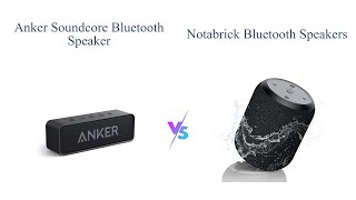 Anker Soundcore vs NOTABRICK Bluetooth Speakers 🎵  Comparison amp Review [upl. by Ennelram]