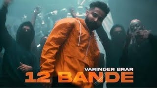 12 Bande Varinder Brar  Official video Varinder Brar  6 sajje khabbe [upl. by Vinita]