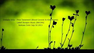 Enviado Vida  Prior Tenement Blood Groove amp Kikis Remix [upl. by Metsky]