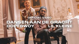 Dopebwoy x Lil Kleine  Dansen Aan De Gracht prod Monsif Official Video [upl. by Citron]