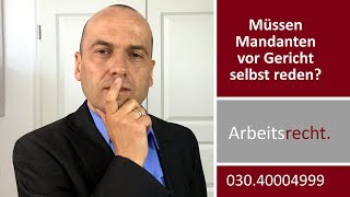 Termin beim Arbeitsgericht  Muss der Mandant selbst reden  Fachanwalt Alexander Bredereck [upl. by Bhayani]