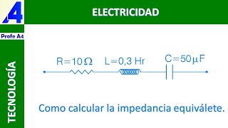 COMO CALCULAR LA IMPEDANCIA EQUIVALENTE RLC [upl. by Terryl]