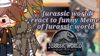 Jurassic world Dinosaurs react  Part 1  Jurassic world React some Memes  Read Description [upl. by Bechler]