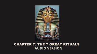 Chapter 7 The 7 Great Rituals  Blackroots Science Vol 2 [upl. by Nayar]