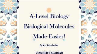 A Level Biology  Biological Molecules Part 3 By Ms Shiza Amber [upl. by Koby]