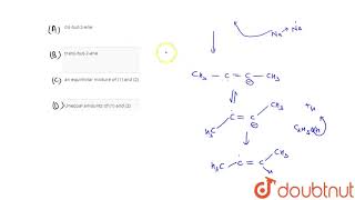 CH3CC CH3undersetCH3CH2OHoversetNatoPIdentify the product [upl. by Lynd]