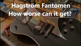 Hagström Fantomen  How worse can it get [upl. by Tirreg]