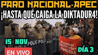 PARO NACIONAL CONTRA LA D1KTADUR4 EN EL APEC  EN VIVO DESDE SAN BORJA  15 NOVIEMBRE [upl. by Brenda]