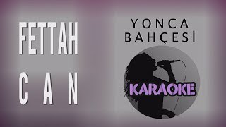 Fettah Can  Yonca Bahçesi Karaoke Video [upl. by Valera944]