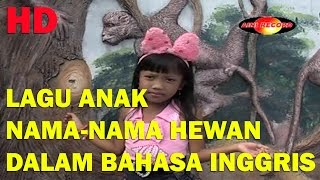 Lagu Anak ‡® NAMA HEWAN DALAM BAHASA INGGRIS ®‡ » Belajar Bahasa Inggris [upl. by Ramma824]