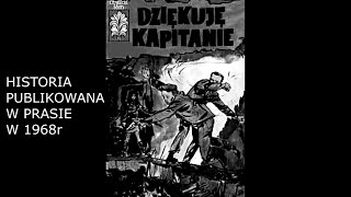 KAPITAN ŻBIK quotDZIĘKUJĘ KAPITANIEquot  historia publikowana w prasie w 1968r  audio komiks [upl. by Bunde]