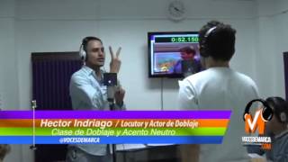 Doblaje y Acento Neutro con Hector Indriago [upl. by Barde465]