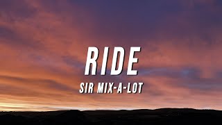 Sir MixALot  Ride Lyrics [upl. by Delila]