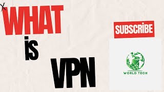 What is VPN  Best Guideline  World Tech [upl. by Paik55]