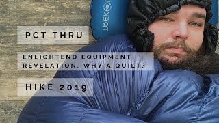 PCT Thru Hike 2019 Enlightened Equipment Revelation 20 Quilt and Why I Decided to Go With a Quilt [upl. by Jermayne]