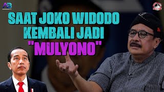 SAAT JOKO WIDODO KEMBALI JADI quotMULYONOquot [upl. by Niu]