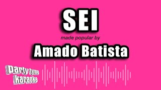 Amado Batista  Sei Versão Karaokê [upl. by Nujra]