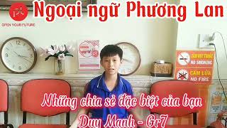 NGOẠI NGỮ PHƯƠNG LAN Chia sẻ cảm nhận của bạn Duy Mạnh  Lớp 7 CHẤT LƯỢNG TẠO NÊN UY TÍN [upl. by Ardnua]