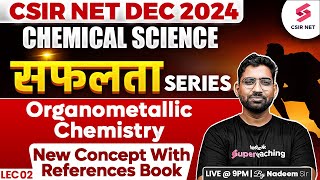 CSIR NET Dec 2024  Chemical Science  Organometallic Chemistry For CSIR NET  Lec 02  Nadeem Sir [upl. by Grady]