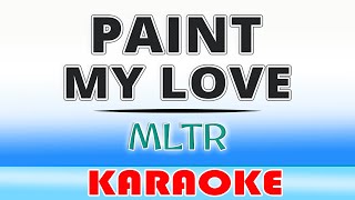 Paint My Love  Michael Learns To Rock KARAOKE [upl. by Lebasile]