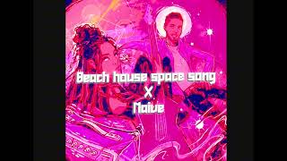 Beach house space song x naïve willow [upl. by Je]