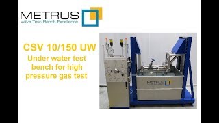 METRUS under water valve test bench CSV 10150 UW [upl. by Tlok]